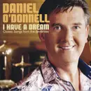 CD - Daniel O'Donnell - I Have A Dream: Classic Songs From The Seventies