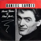 Daniel Lavoie - Never Been To New York