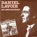 7inch Vinyl Single - Daniel Lavoie - extraits de la Bande Originale Du Film Les Longs Manteaux