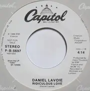 7inch Vinyl Single - Daniel Lavoie - Ridiculous Love / Never Been To New York