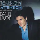 7inch Vinyl Single - Daniel Lavoie - Tension Attention (Nouvelle Version)
