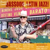 Daniel Smith - Bassoon Goes Latin Jazz!
