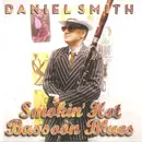 CD - Daniel Smith - Smokin' Hot Bassoon Blues