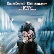 LP - Daniel Schell - Dick Annegarn - Egmont And The Ff Boom