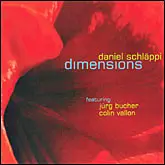 CD - Daniel Schläppi Featuring Jürg Bucher , Colin Vallon - Dimensions