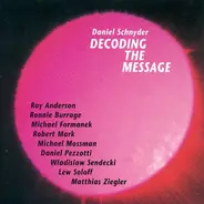 Daniel Schnyder - Decoding the Message