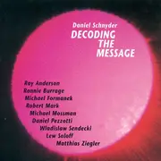 CD - Daniel Schnyder - Decoding The Message
