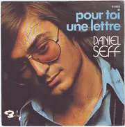 Daniel Seff - Pour Toi, Une Lettre