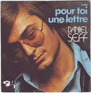 Daniel Seff - Pour Toi, Une Lettre