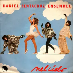 Daniel Sentacruz Ensemble - Nel Cielo