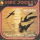 7inch Vinyl Single - Daniel Sentacruz Ensemble - Aguador / Para Bailar Para Cantar