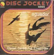 7inch Vinyl Single - Daniel Sentacruz Ensemble - Aguador / Para Bailar Para Cantar