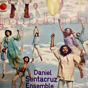 Daniel Sentacruz Ensemble - Linda Bella Linda