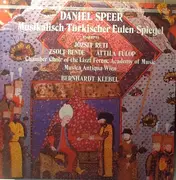 LP - Daniel Speer , Chamber Chorus Of The Liszt Ferenc Academy Of Music , Musica Antiqua Wien - Musikalisch-Türkischer Eulen-Spiegel