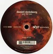 Daniel Steinberg - Pay For Me / I Like To Be