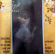 Liszt / Ravel / Chopin a.o. - First Kiss - Romantic Piano Music For Love And Passion