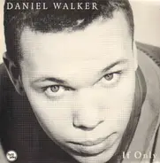 Daniel Walker - If Only/Get It On