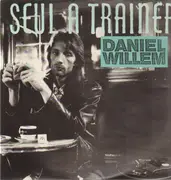12inch Vinyl Single - Daniel Willem - Seul A Traîner