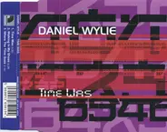 Daniel Wylie - Time Was