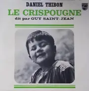 Daniel Thibon , Guy Saint-jean - Le Crispougne