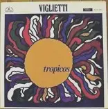 Daniel Viglietti - Tropicos