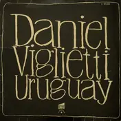 Daniel Viglietti - Uruguay - Lieder Für Mein Amerika