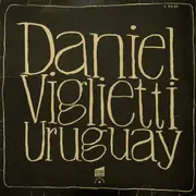 LP - Daniel Viglietti - Uruguay - Lieder Für Mein Amerika