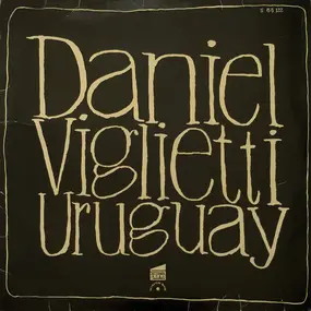 Daniel Viglietti - Uruguay - Lieder Für Mein Amerika