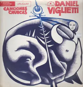 Daniel Viglietti - Canciones Chuecas