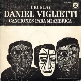 Daniel Viglietti - Canciones Para Mi America