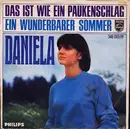 7inch Vinyl Single - Daniela - Das Ist Wie Ein Paukenschlag / Ein Wunderbarer Sommer