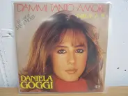 Daniela Goggi - Dammi Tanto Amore / Insieme A Te