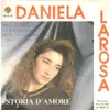 7inch Vinyl Single - Daniela Larosa - Storia D'Amore - rare italo-disco