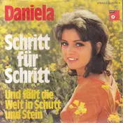 Daniela - Schritt Für Schritt / Und Fällt Die Welt In Schutt Und Stein