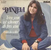 Daniela - Treu Sein Ist Schöner Als Frei Sein