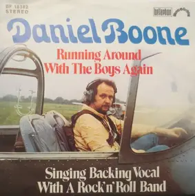 Daniel BOONE - Running Around With The Boys Again / Singing Backing Vocal With A Rock'n'Roll Band