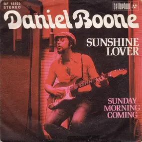 Daniel BOONE - Sunshine Lover / Sunday Morning Coming