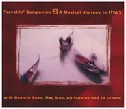 Daniele Sepe / Mau Mau / Agricantus a.o. - Travellin' Companion 2 - A Musical Journey To Italy