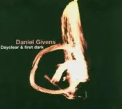 Daniel Givens - Dayclear & First Dark
