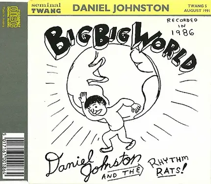 Daniel Johnston And The Rhythm Rats - Big Big World