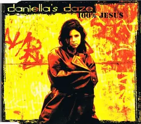 Daniella's Daze - 100% Jesus