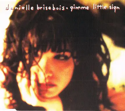 Danielle Brisebois - Gimme Little Sign