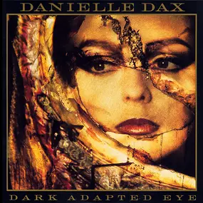 Danielle Dax - Dark Adapted Eye