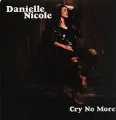 Danielle Schnebelen - Cry No More