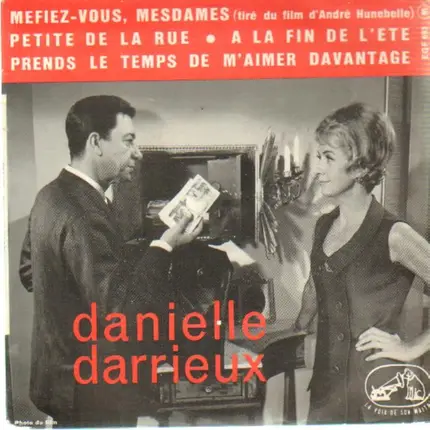 Danielle Darrieux - Méfiez-vous mesdames (tiré du film d'André Hunebelle)/ Petite de la rue / A la fin de l'été / Prend
