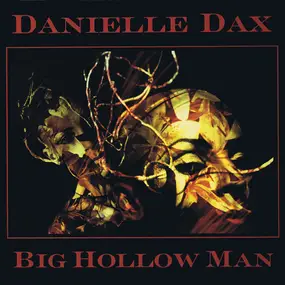 Danielle Dax - Big Hollow Man