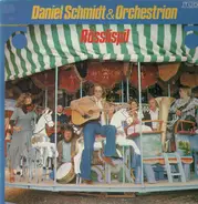 Daniel Schmidt & Orchestrion - Rösslispil