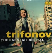 Daniil Trifonov - The Carnegie Recital