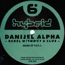 2 x 12inch Vinyl Single - Danijel Alpha - Rebel Without A Clue