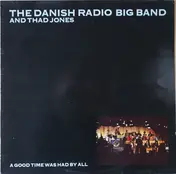 The Danish Radio Big Band - A Good Time Was Had By All